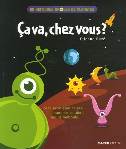 Ça va, chez vous ?: 60 histoires drôles de planètes book