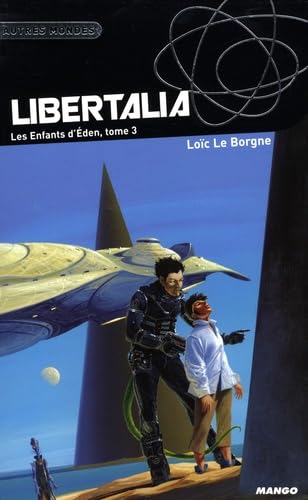 TRILOGIE LES ENFANTS D'EDEN T3 - LIBERTALIA book