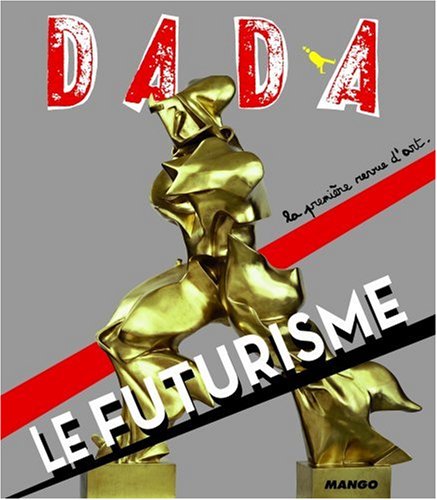 Le futurisme (Revue Dada n°141) book