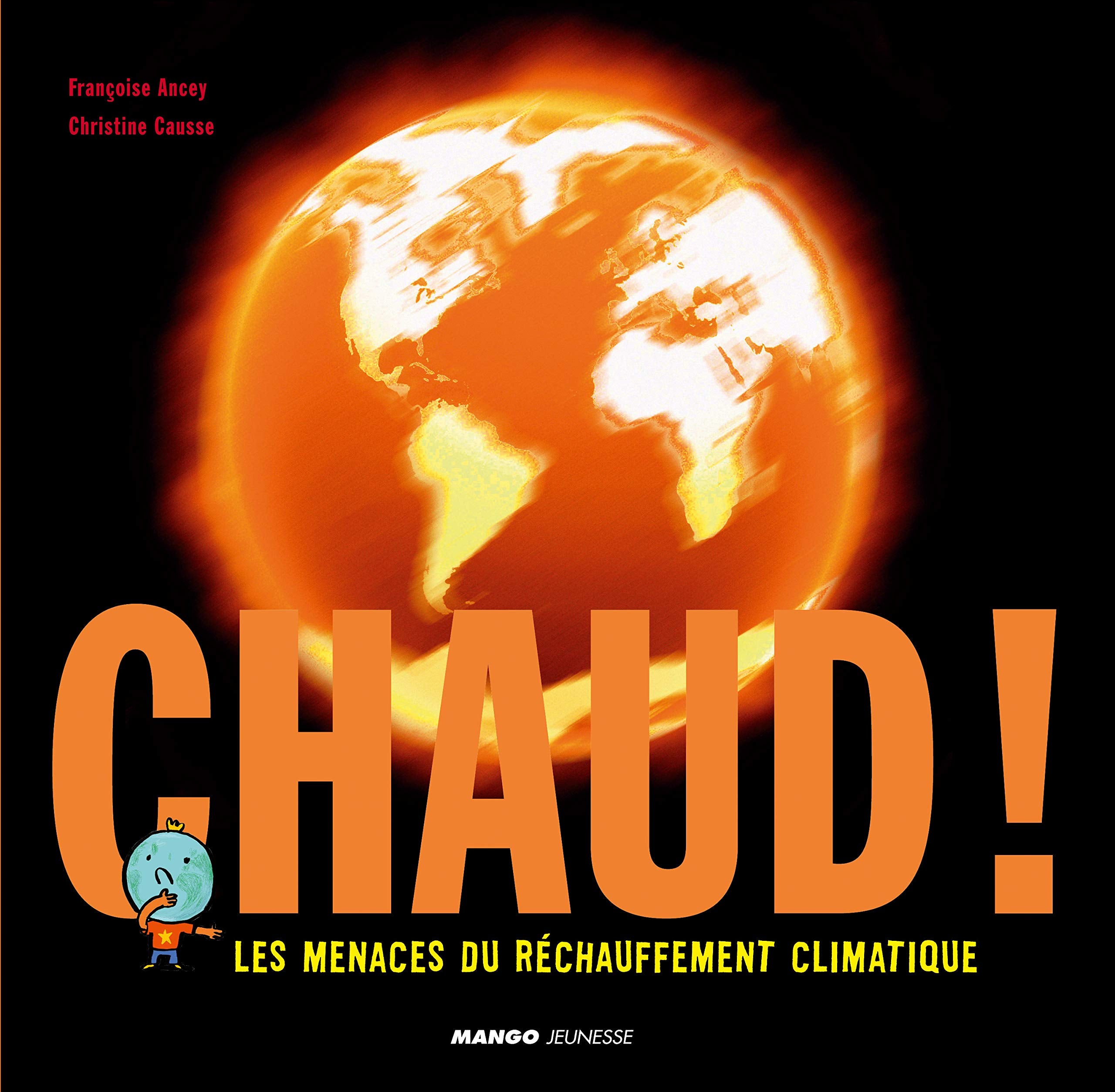 Chaud !: Les menaces du réchauffement climatique book