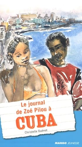 JOURNAL DE ZOE PILOU A CUBA (LE) book