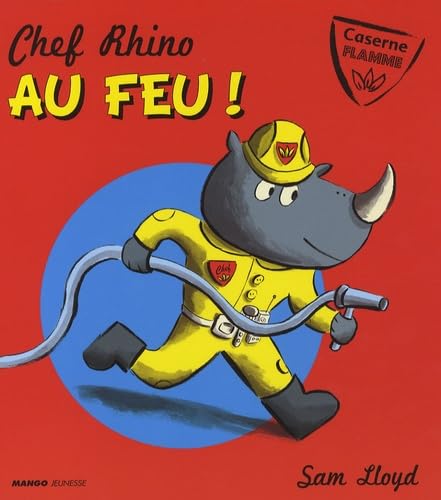 Chef Rhino au feu !: Une nouvelle aventure à Jolie-Ville ! book