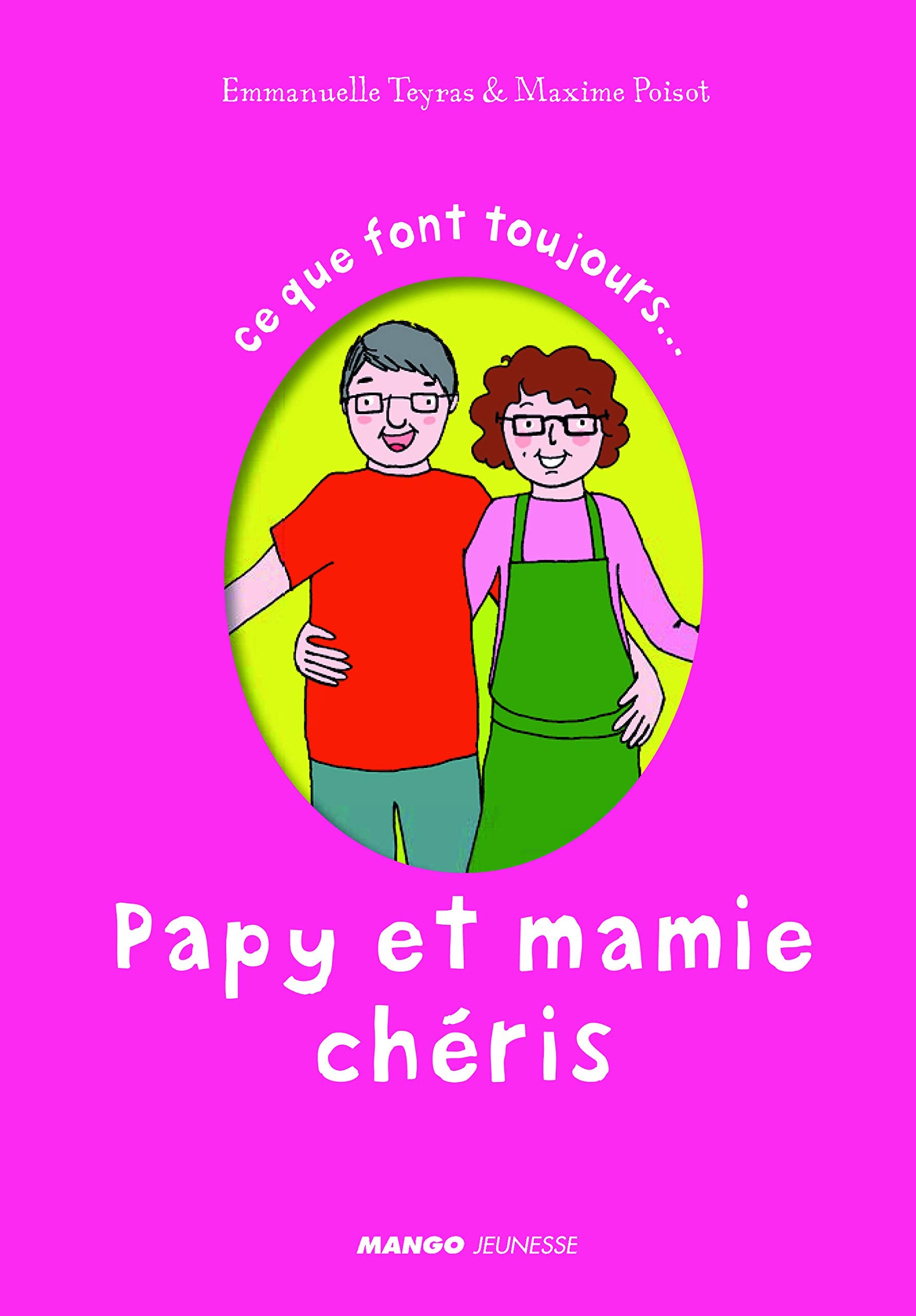 Ce que font toujours Papy et mamie chéris book