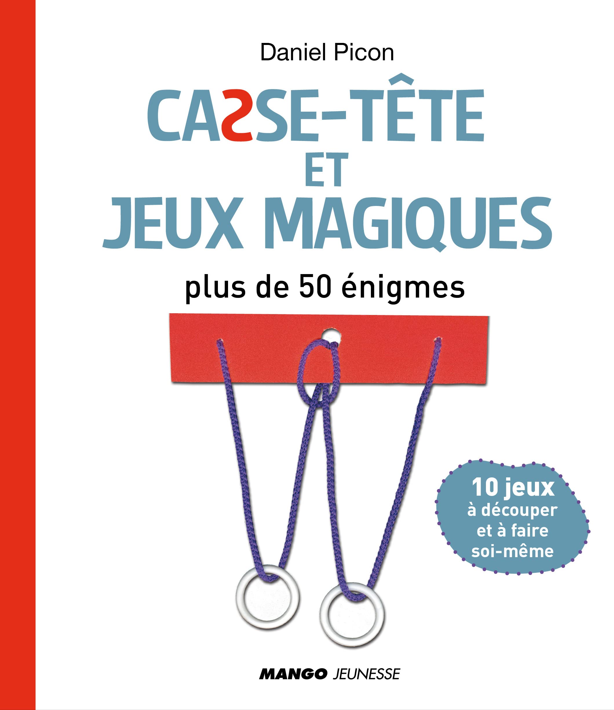 Casse-tête et jeux magiques: Plus de 50 énigmes Non-fiction