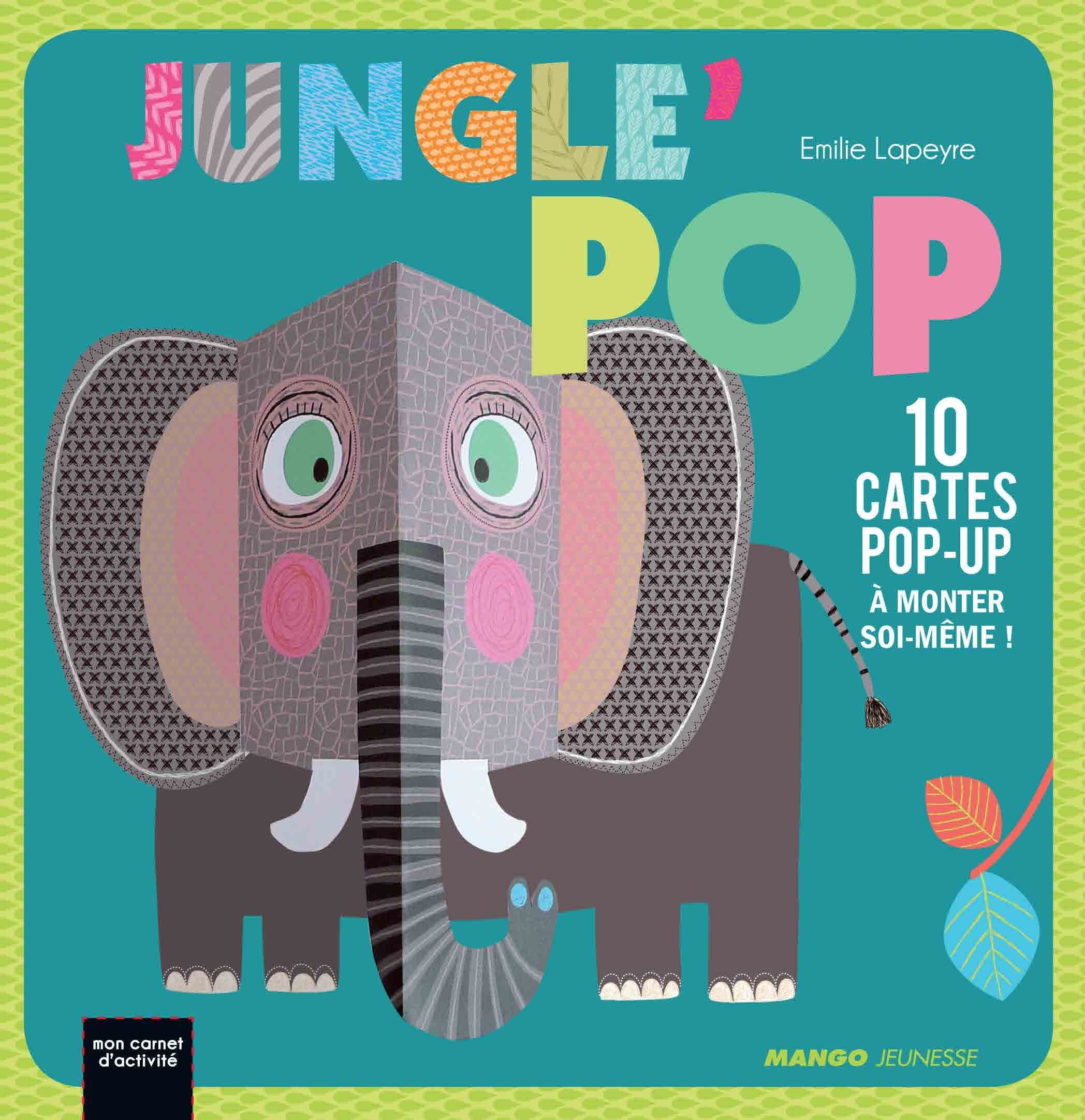 Jungle' Pop: 10 cartes pop-up à monter soi-même ! book