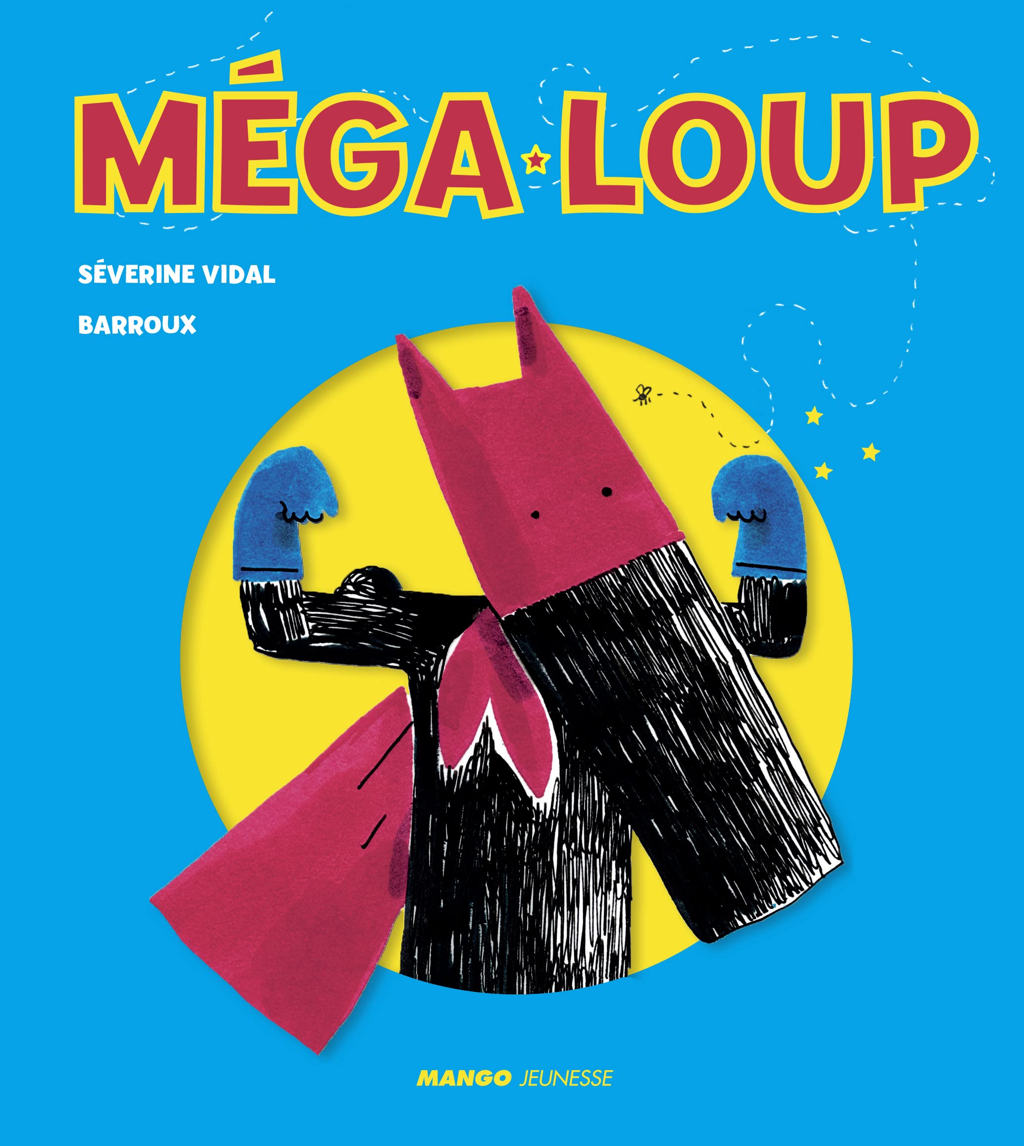 Méga-Loup: Comment Méga-Loup a sauvé la petite en rouge Children's books