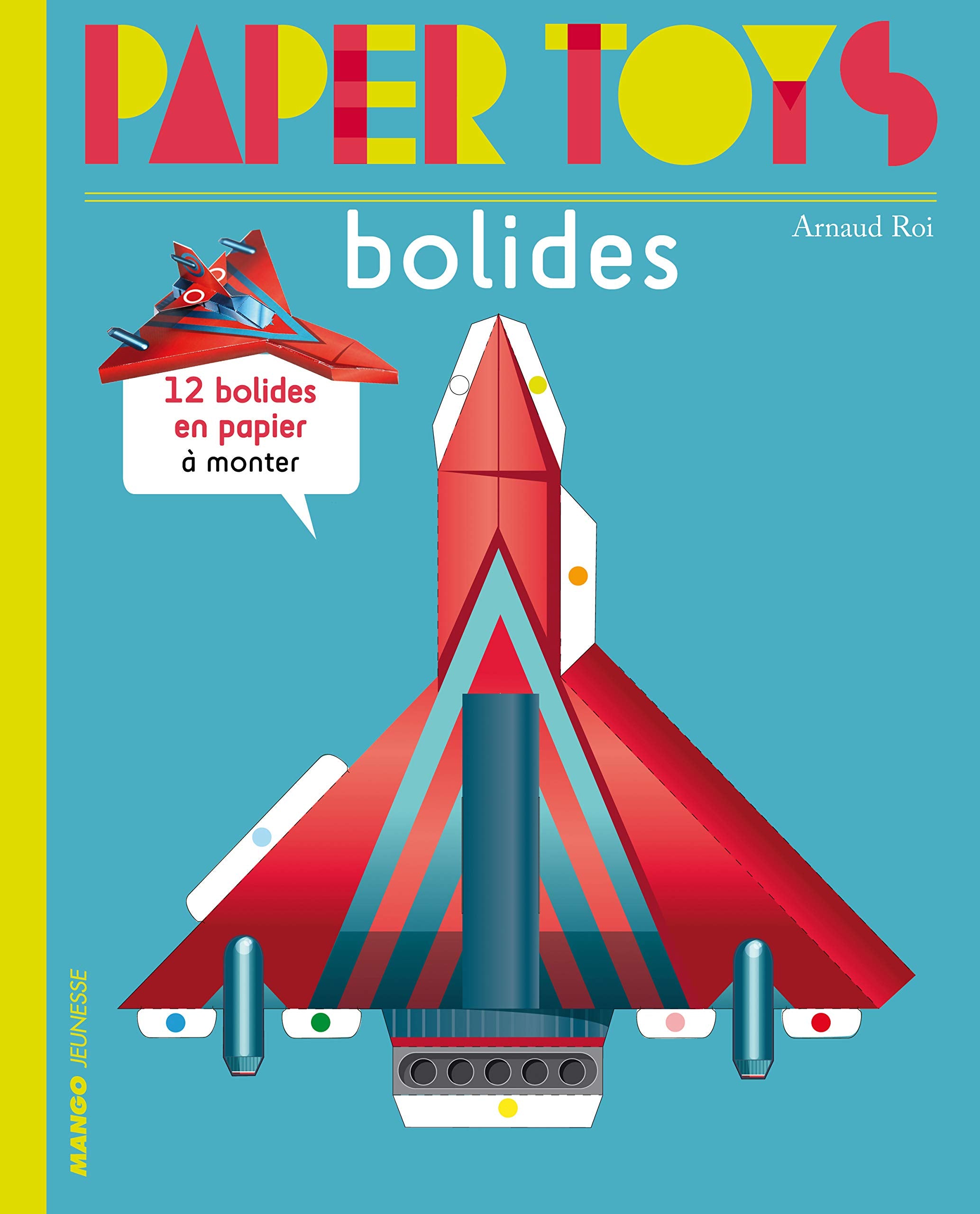 Bolides: 12 bolides en papier à monter Non-fiction