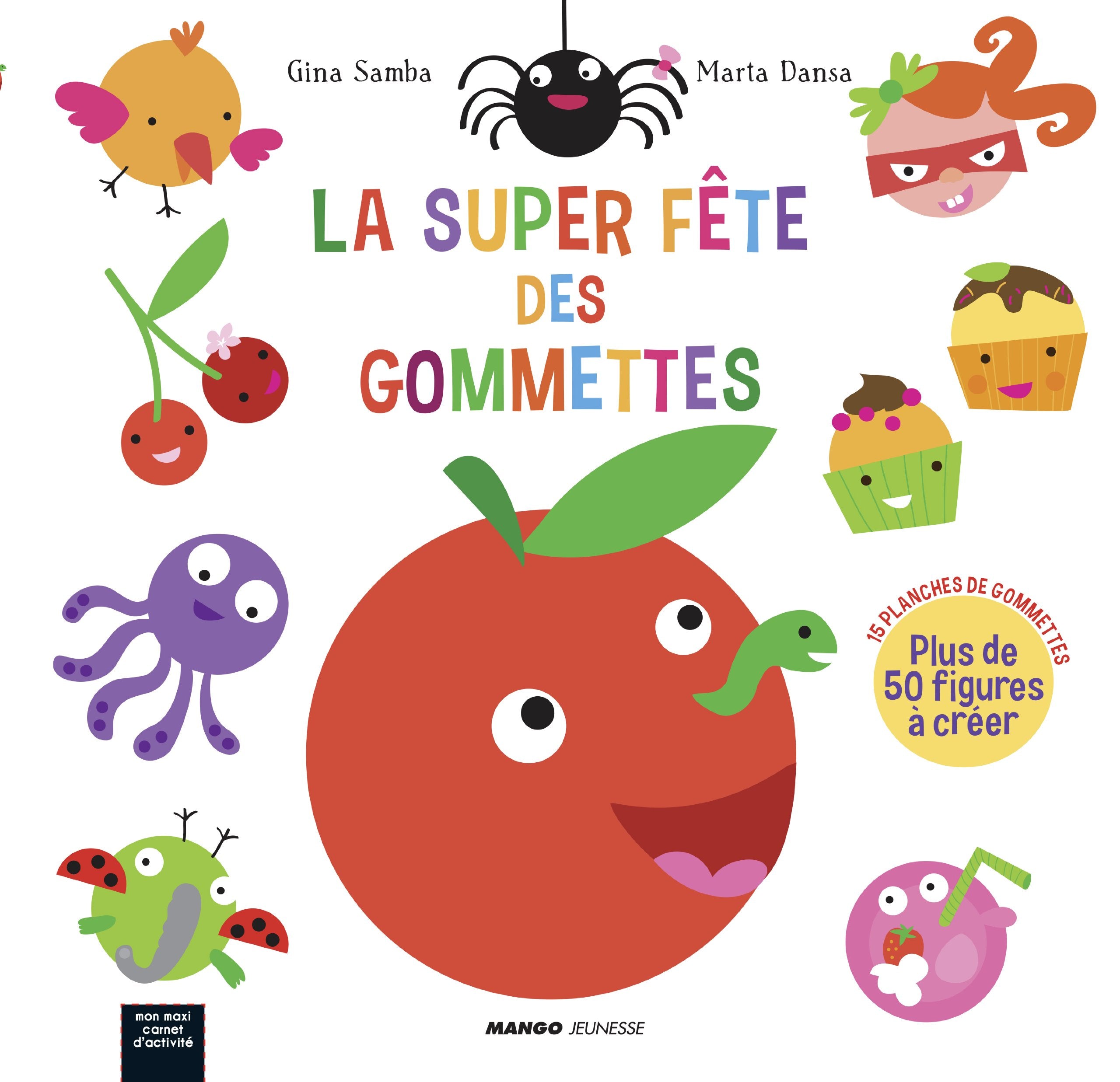 LA SUPER FETE DES GOMMETTES Non-fiction