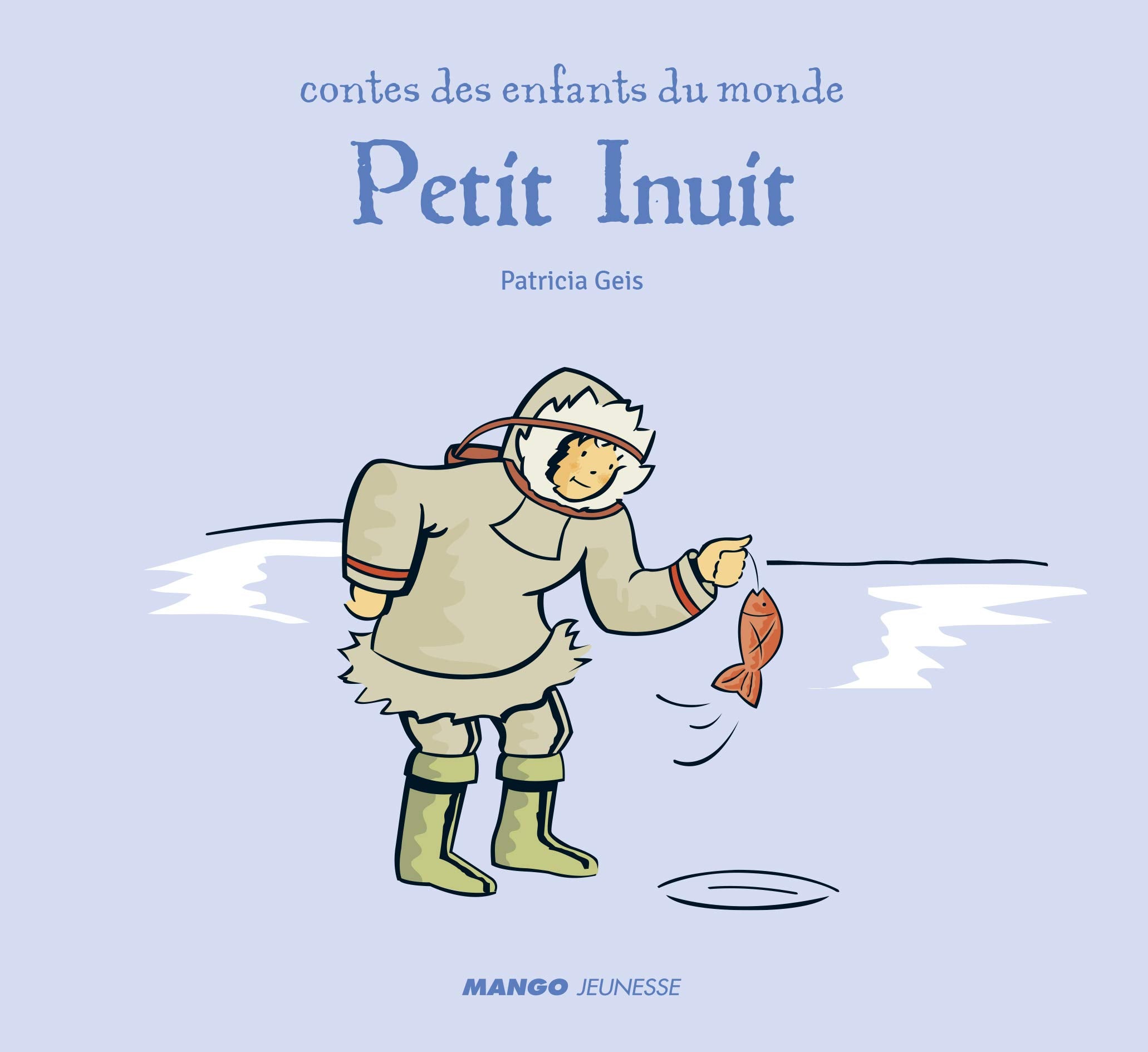 Petit Inuit: Contes des enfants du monde Non-fiction