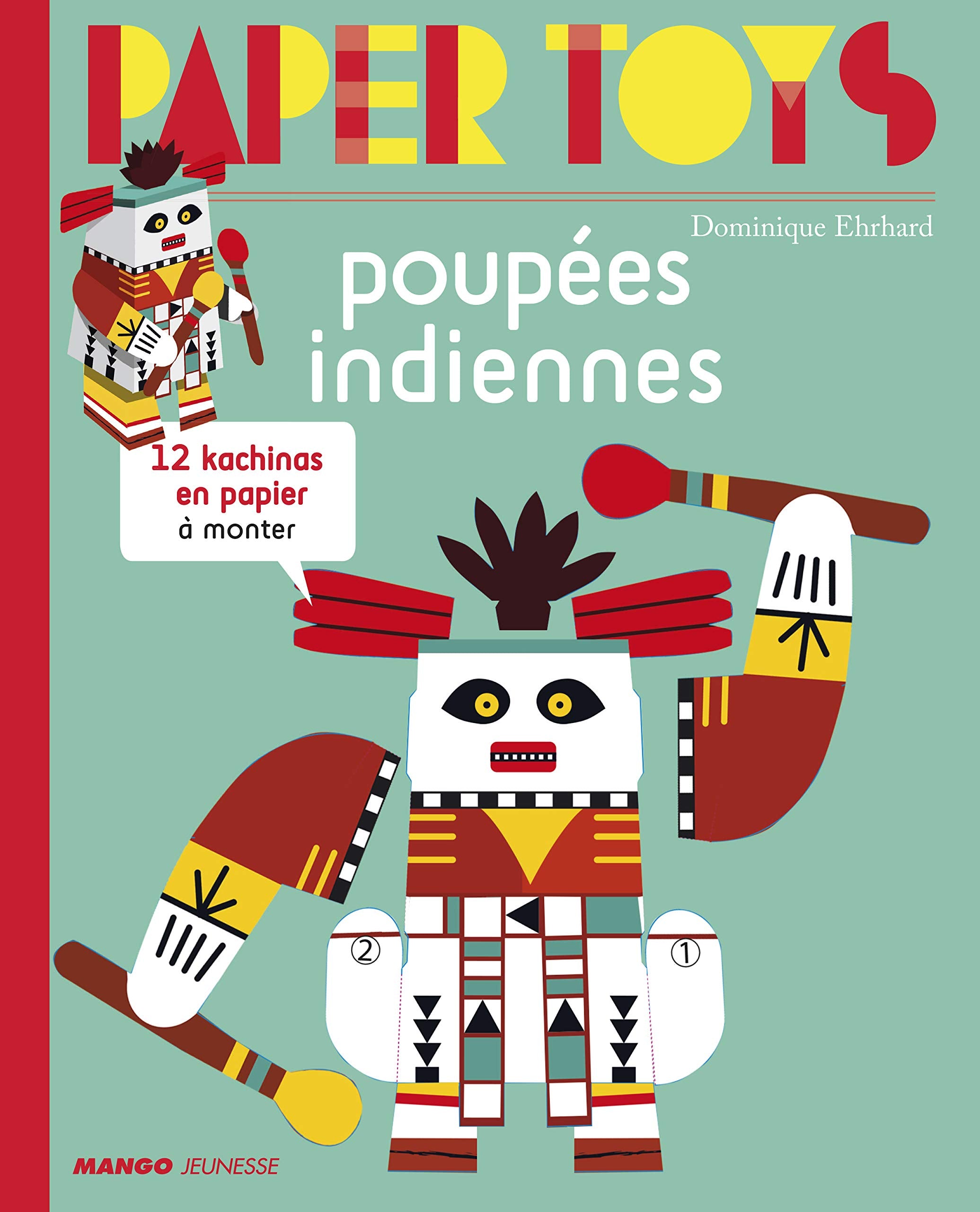 Poupées indiennes: 12 poupées kachinas à monter sans colle ni ciseaux Non-fiction