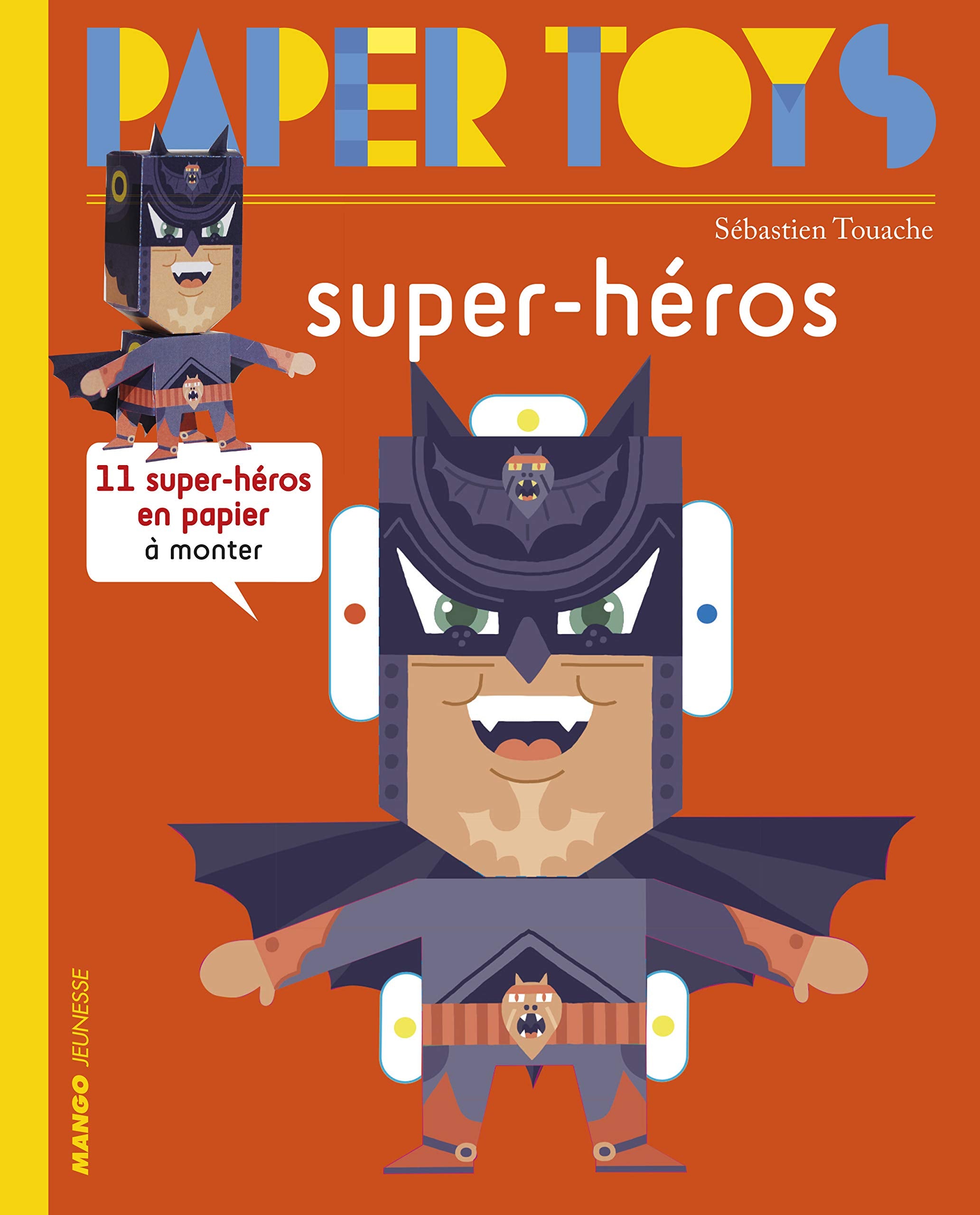 Super-Héros: 12 super héros en papier à monter sans colle ni ciseaux book