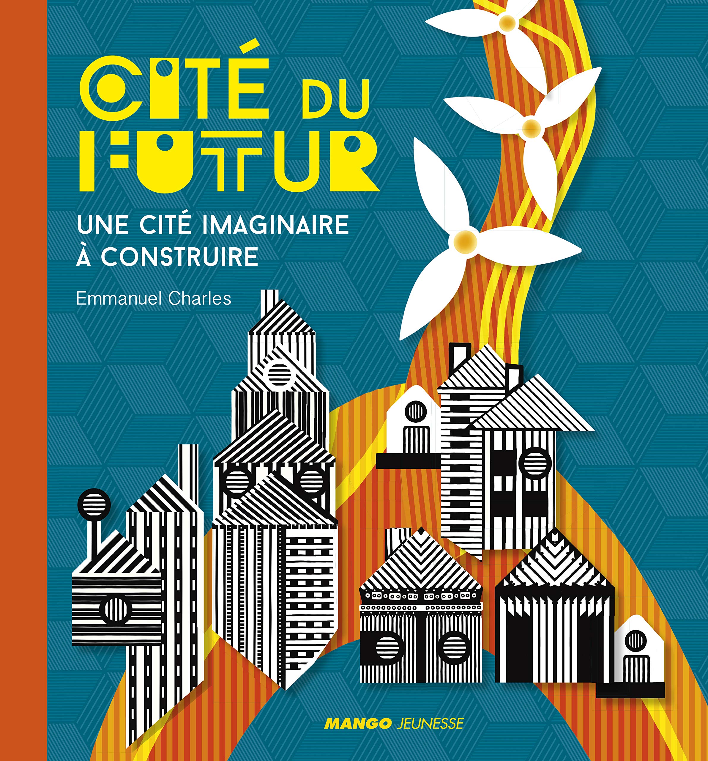 Cité du futur: Une cité imaginaire à construire Non-fiction