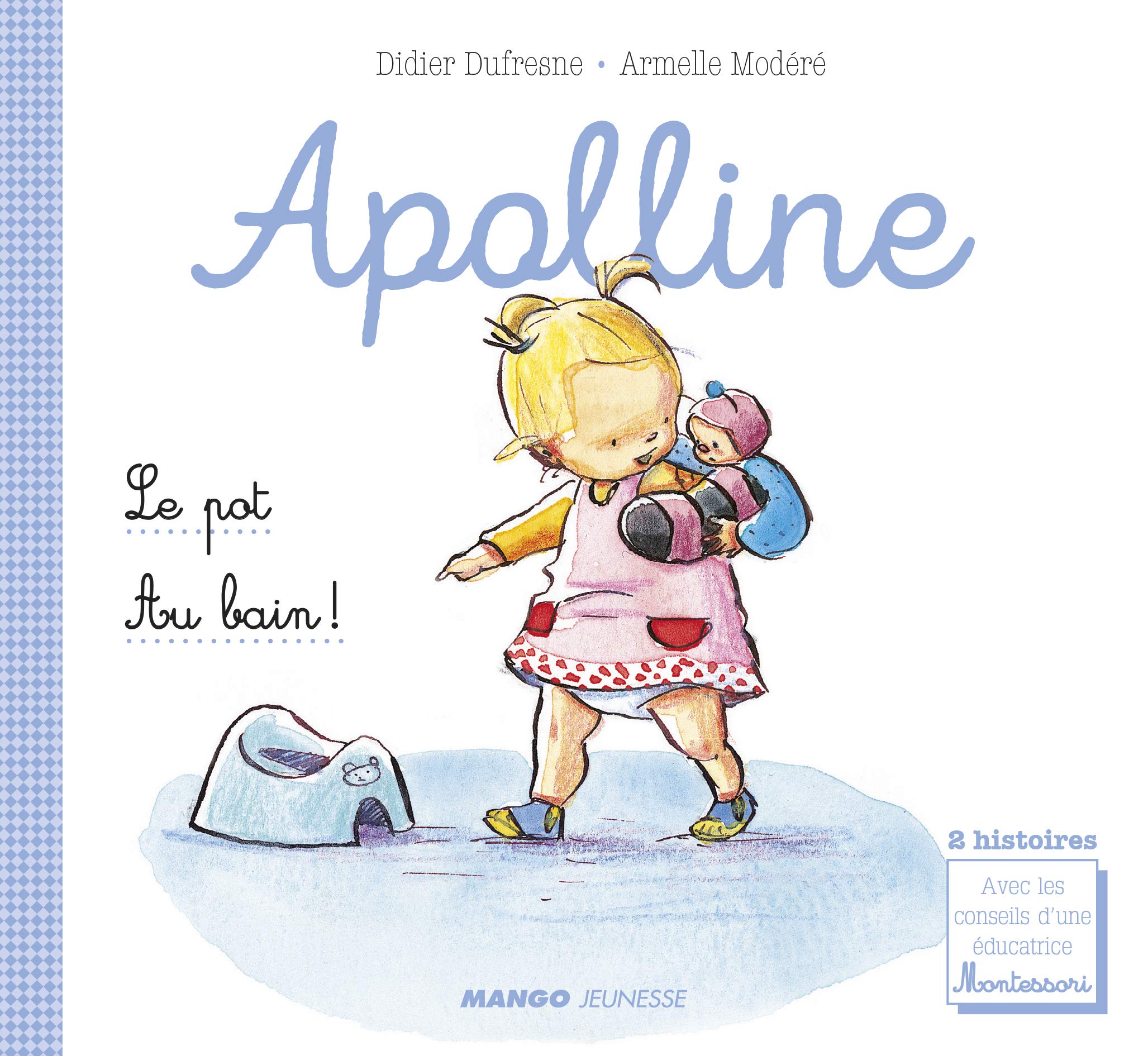 Le pot / Au bain: 2 histoires d'Apolline Children's books
