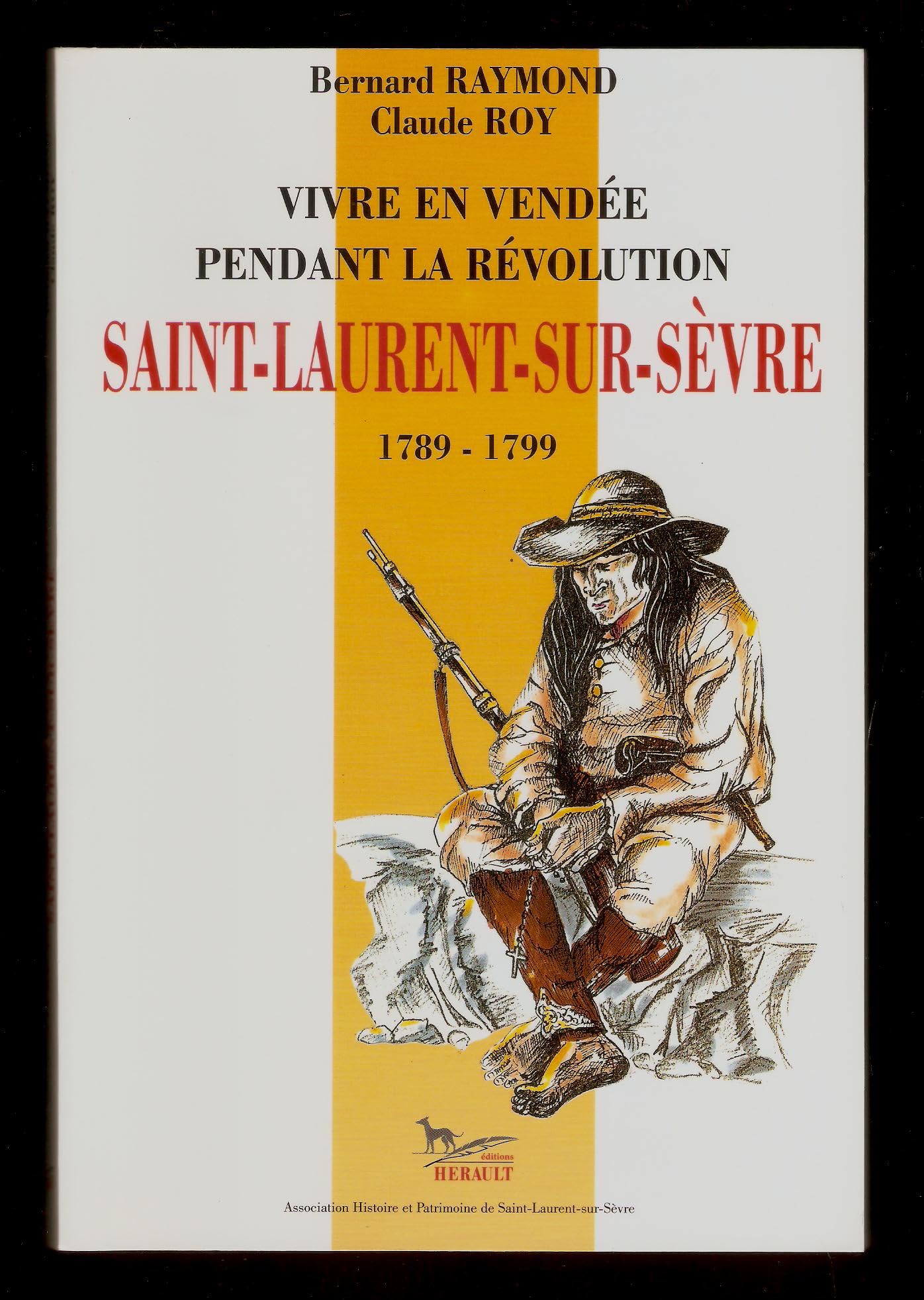 Saint-Laurent-sur-Sèvre : Chronique d'une paroisse vendéenne pendant la Révolution book