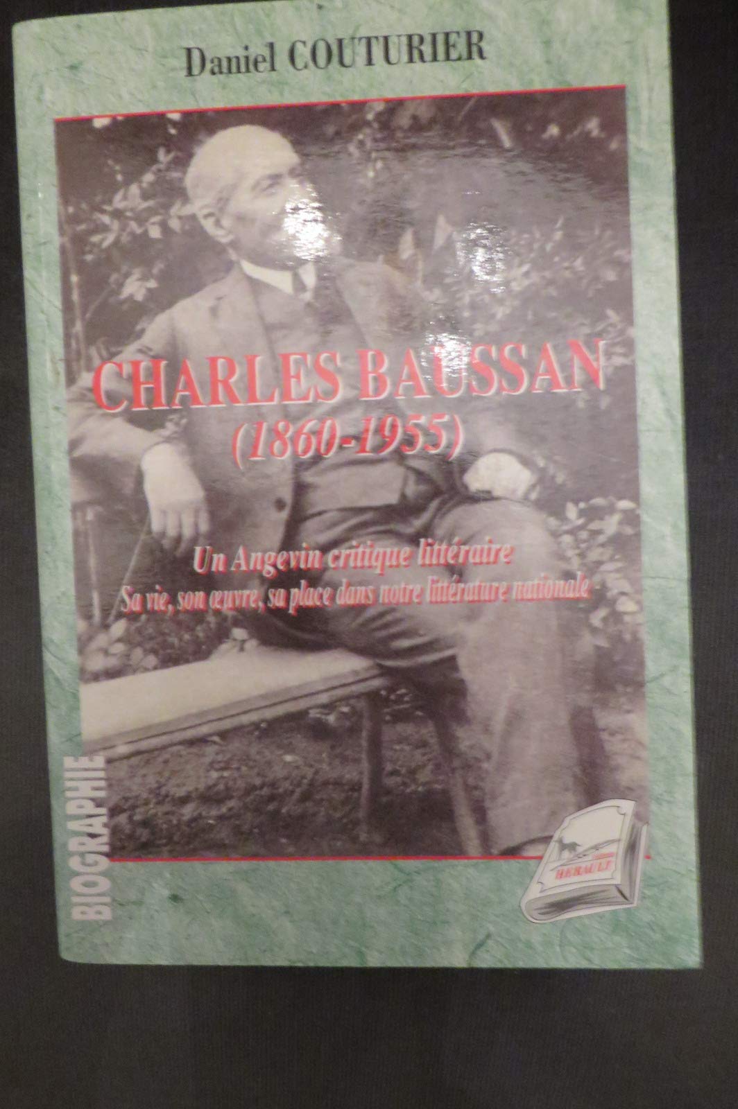 Charles Baussan, 1860-1955 : un Angevin critique littéraire book
