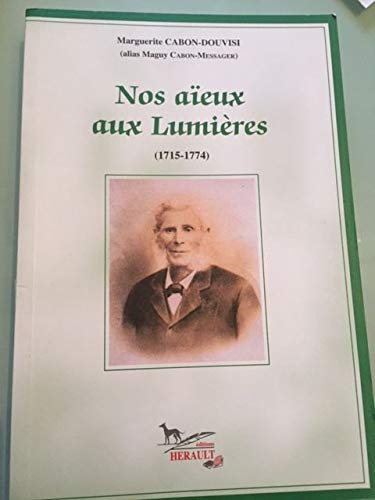 Nos aïeux aux Lumières (1715-1774) Books
