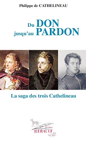 Du don jusqu'au pardon - La saga des trois Cathelineau book