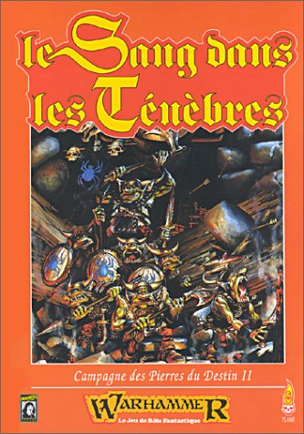 Le sang dans les ténèbres : Campagne des Pierres du Destin (Warhammer) book