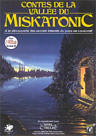 Contes de la Vallée du Miskatonic : Le pays de Lovecraft (Supplément de l'Appel de Cthulhu) book