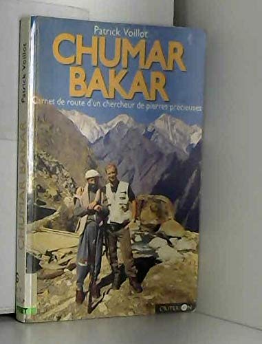 Chumar Bakar: Carnet de route d'un chercheur de pierres précieuses Books