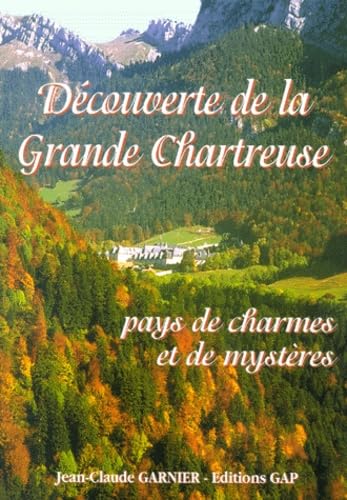 Découverte de la Grande Chartreuse - pays de charmes et de mystères Books