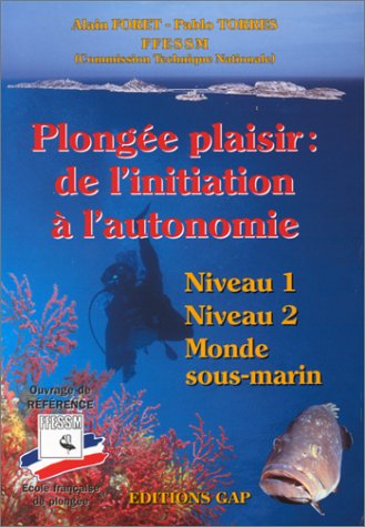 Plongée plaisir: De l'initiation à l'autonomie Books