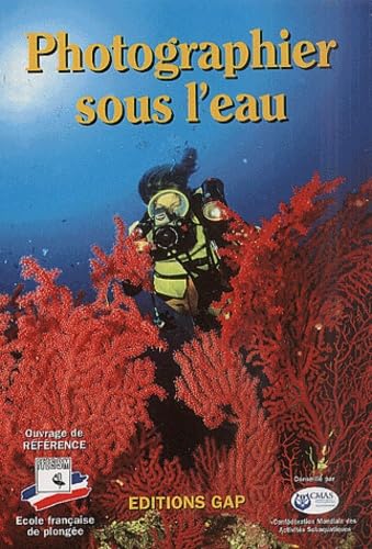 Photographier sous l'eau - du plaisir à la passion, de la technique à l'art Leisure & Fun