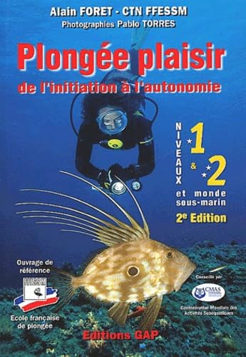 Plongée Plaisir Niveaux 1 et 2: De l'initiation à l'autonomie Books