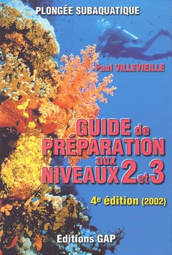 Plongee Subaquatique : Guide De Preparation Aux Niveaux 2 Et 3. 4eme Edition Books