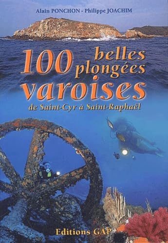 Les 100 plus belles plongées varoises de Saint-Cyr à Saint-Raphaël book