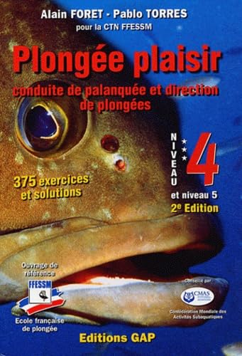 Plongée Plaisir Niveaux 4 et 5: Conduite de palanquée et direction de plongées Books