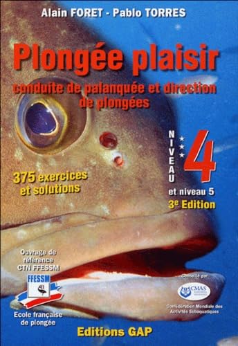 Plongée Plaisir: Conduite de palanquée et direction de plongées, Niveaux 4 et 5 Books