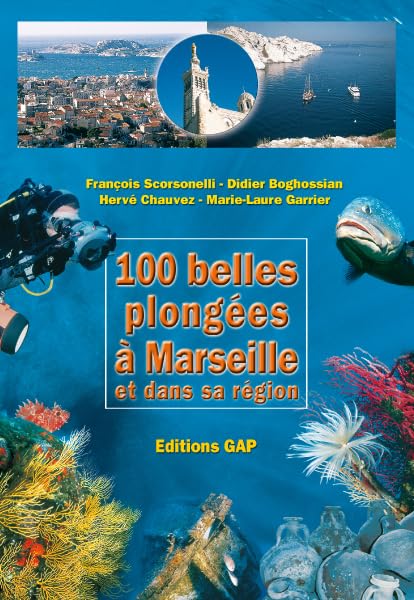 100 Belles Plongées à Marseille et dans sa région Leisure, Home & Garden