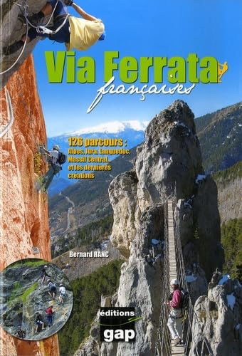 Via Ferrata françaises: 123 Parcours : Alpes, Jura, Massif Central... et les dernières créations book