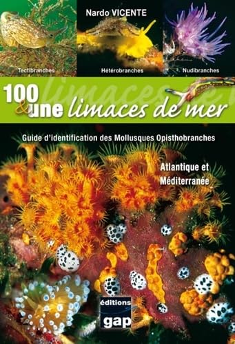 101 LIMACES DE MER: Guide d'identification des mollusques opisthobranches d'Atlantique et de méditerranée Leisure, Home & Garden