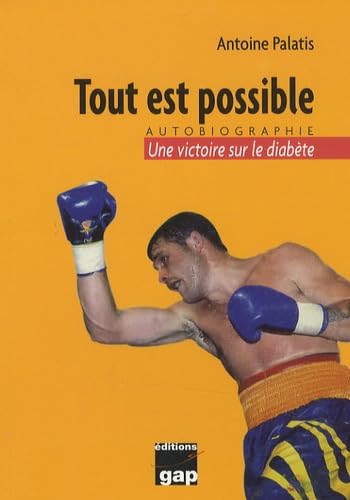 Tout est possible: Une victoire sur le diabète book