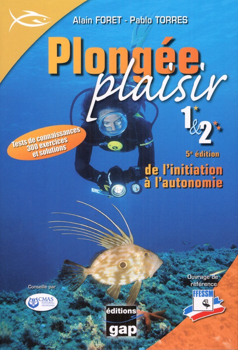 Plongée plaisir 1 & 2: De l'initiation à l'autonomie Books