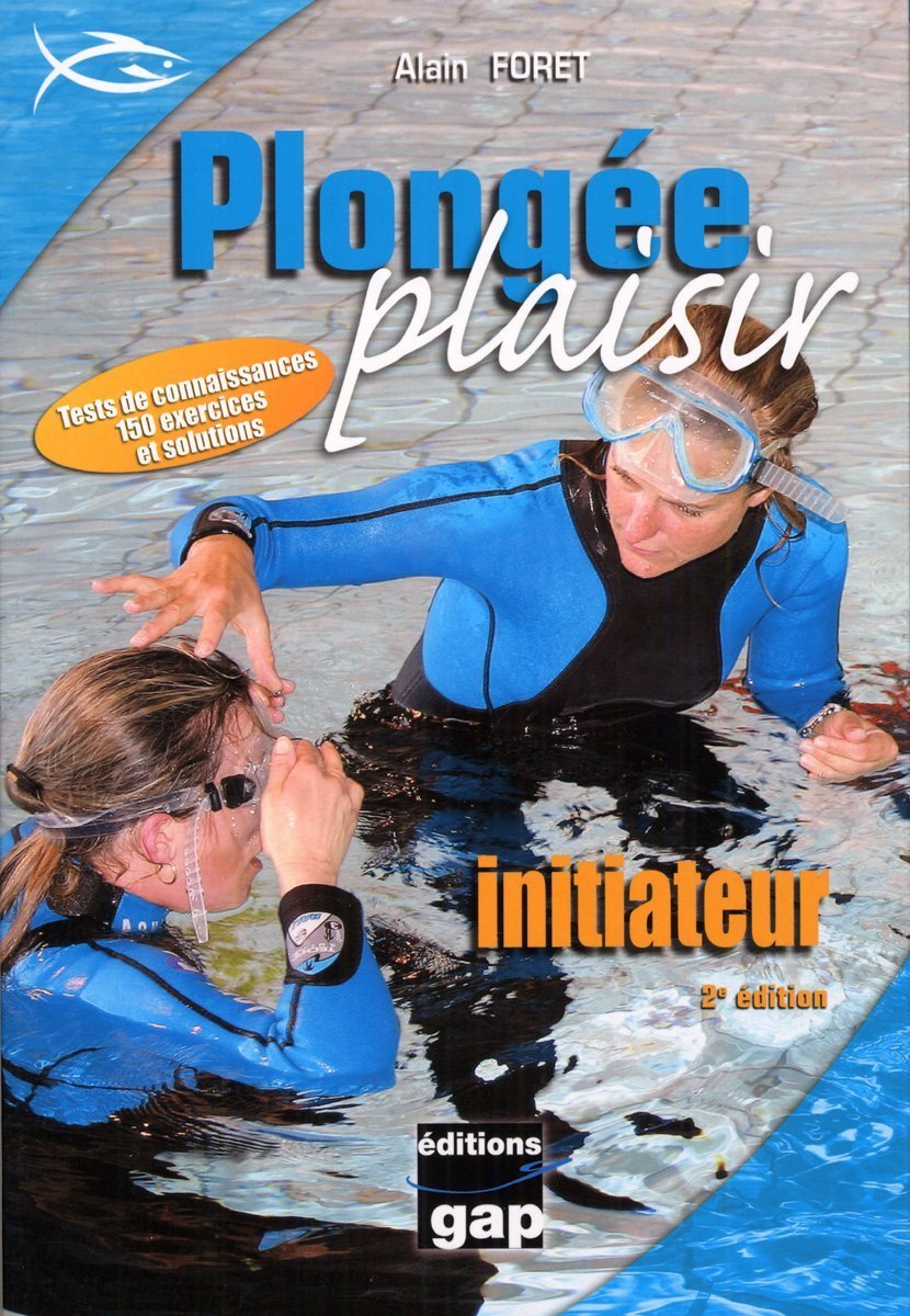 Plongée Plaisir Initiateur - 2ème édition Leisure, Home & Garden