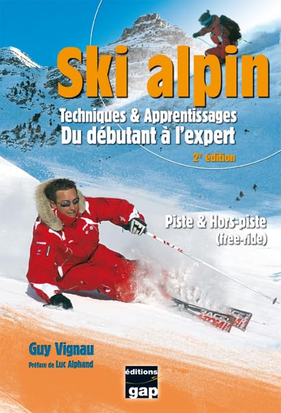 SKI ALPIN: Techniques & apprentissages du débutant à l'expert Leisure, Home & Garden