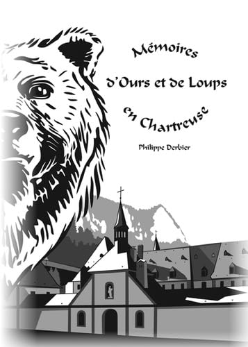 Mémoires d'ours et de loups en Chartreuse: Tome 1 book