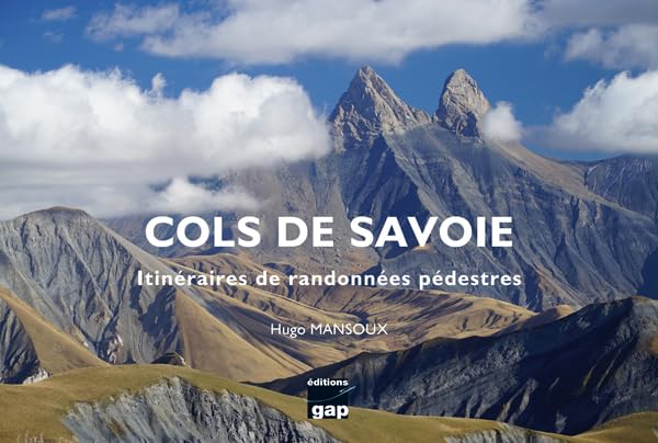 COLS DE SAVOIE - ITINÉRAIRES DE RANDONNÉES PÉDESTRES Leisure, Home & Garden