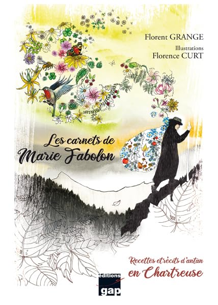 Les carnets de Marie Fabolon Recttes Recits d'antan chartreuse: Recettes et récits d'antan en Chartreuse Books