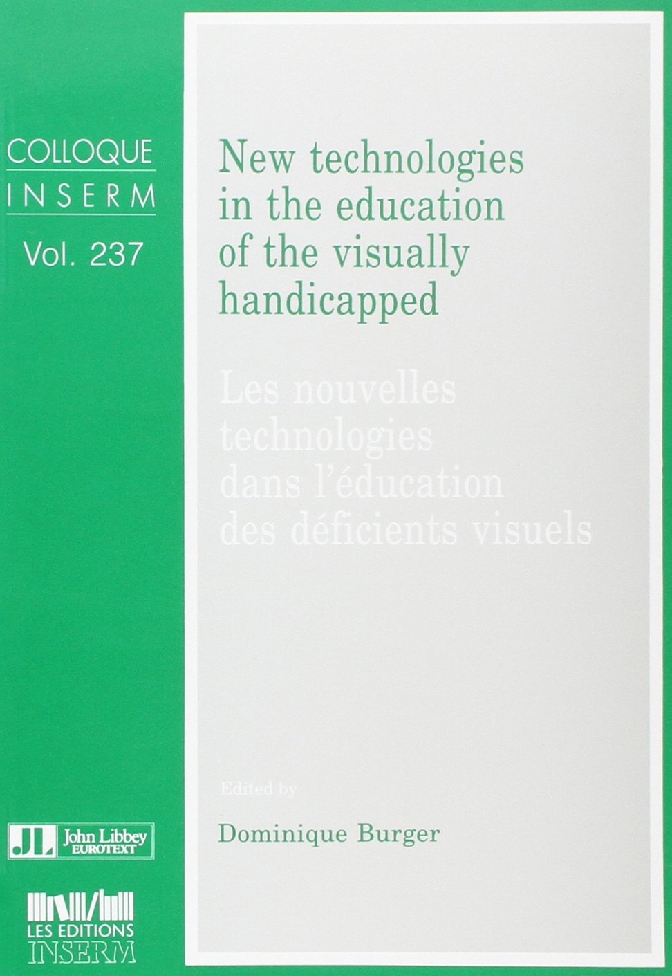 New technologies in the education of the visually handicapped: Proceedings of a conference held in Paris, June, 10-11, 1996 = Les nouvelles ... colloque tenu à Paris les 10 et 11 juin 1996 book