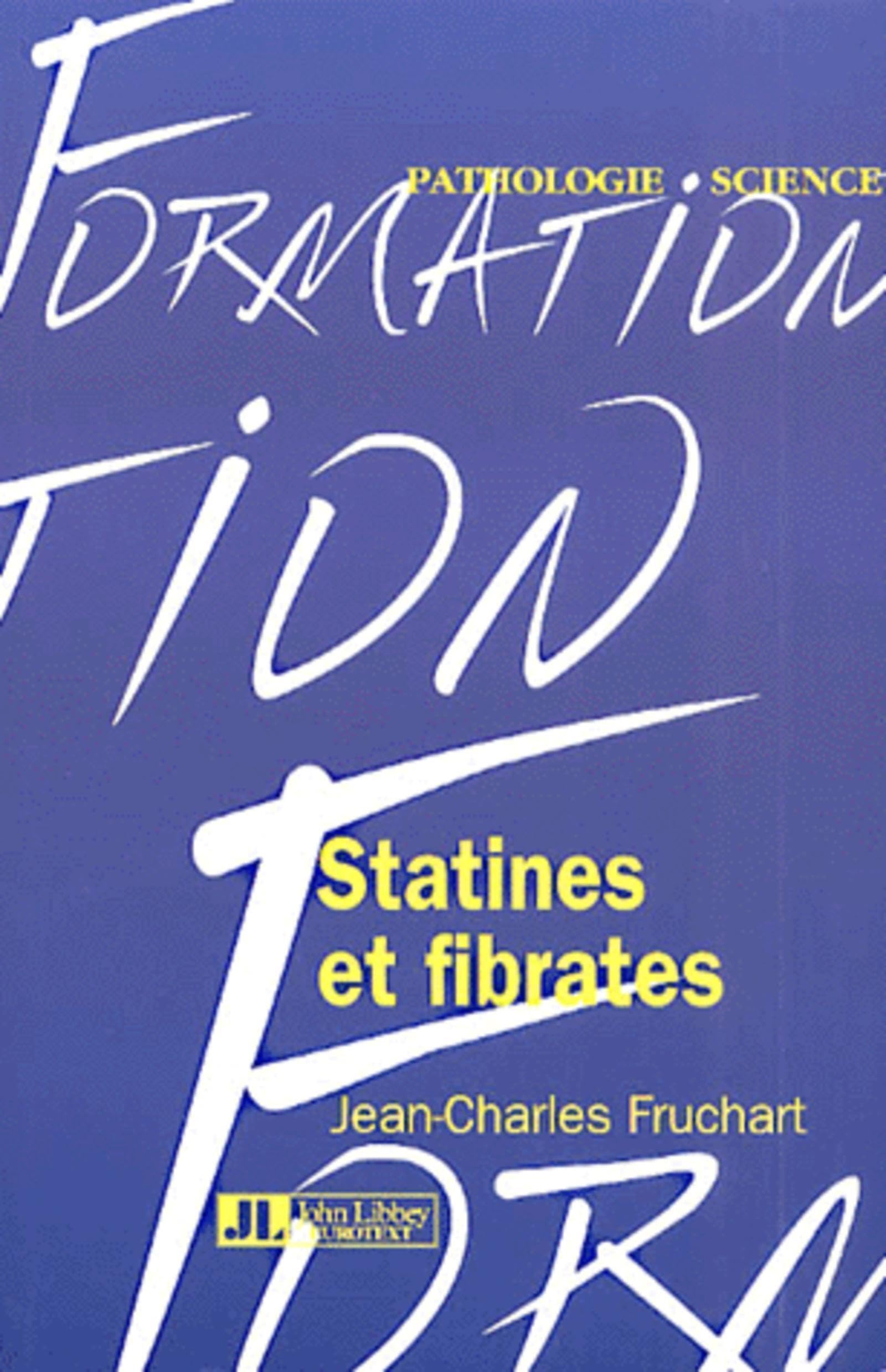 Statines et fibrates, modes d'action moléculaire et importance de la prévention des maladies cardio-vasculaires book