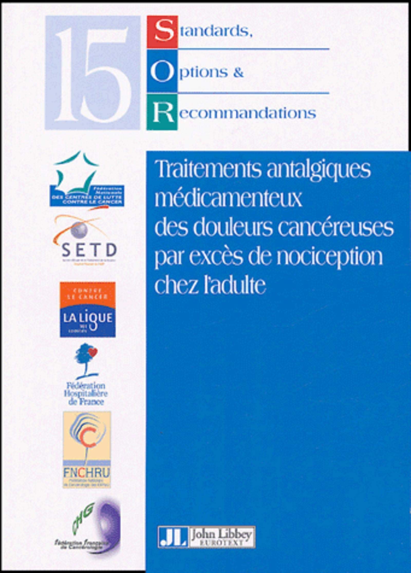 Traitements Antalgiques Medicamenteux Des Douleurs Cancereuses Par Exces De Noci book