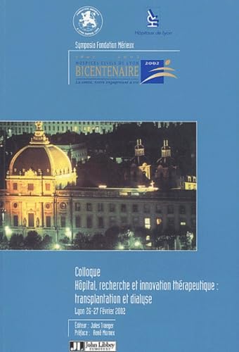 Colloque - Hôpital, recherche, innovation : Transplantation et dialyse book