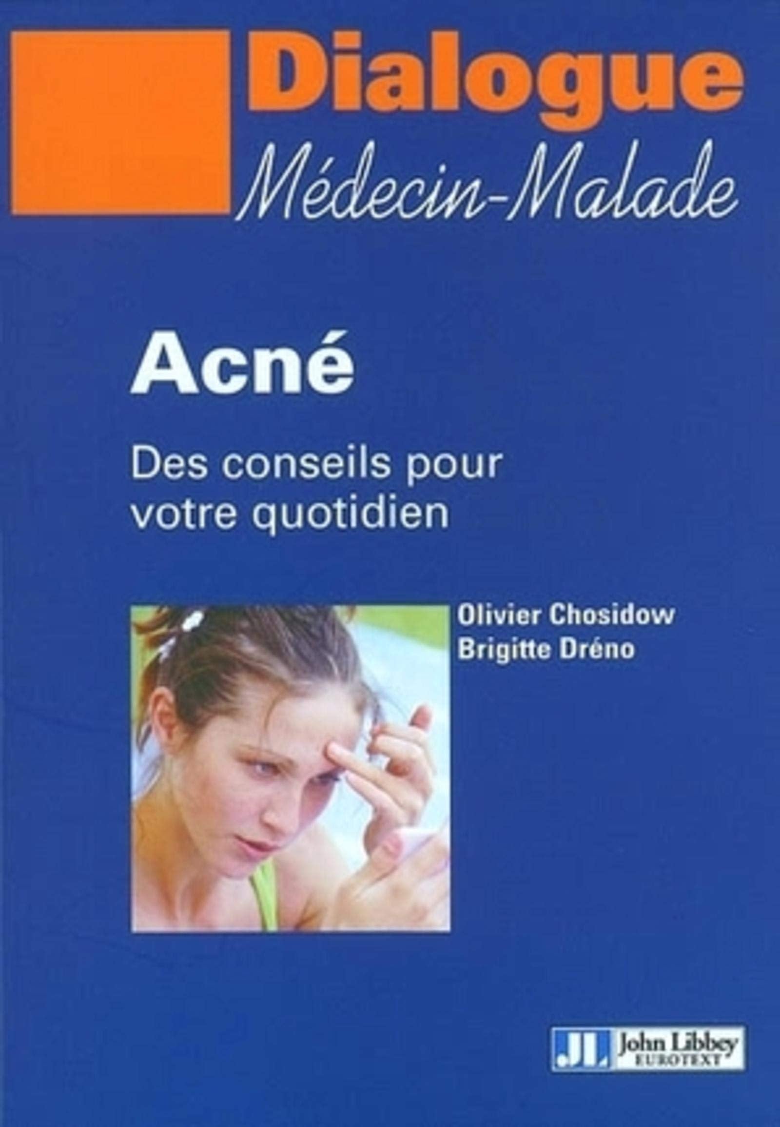 ACNE DES CONSEILS POUR VOTRE QUOTIDIEN book
