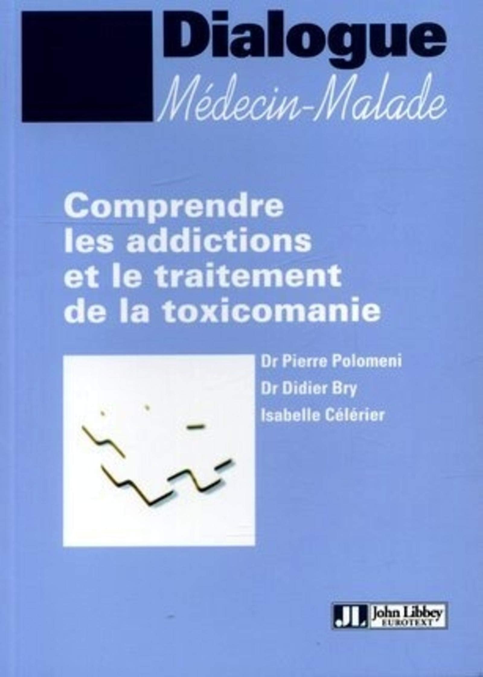 Comprendre les addictions et le traitement de la toxicomanie Medicine