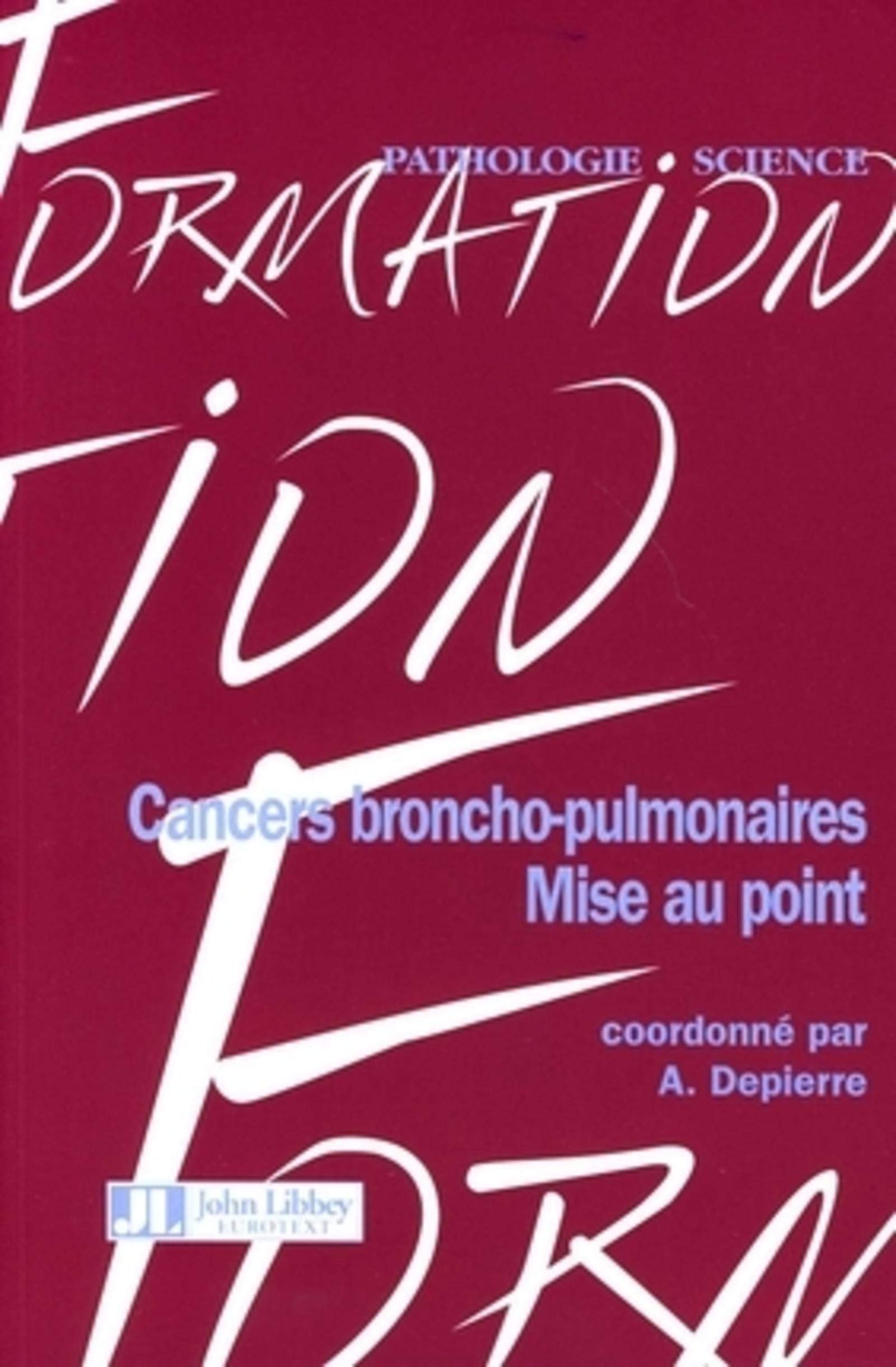 Cancers Broncho-Pulmonaires. Mise Au Point book