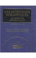 Les Syndromes Epileptiques de l'Enfant et de l'Adolescent Version Française 4 ieme édition avec vidéo book